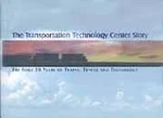 Transportation Technology Center Story: The First 30 Years Of Trains, Tracks.... Fixed Price $107.18.