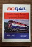 Bc Rail: Motive Power And Equipment Pictorial, 1984-1999. Fixed Price $46.97.