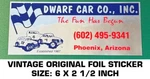 Dwarf Car Co., Inc Competitive Auto Racing - Vintage Original Foil Decal Sticker. Fixed Price $10.18.